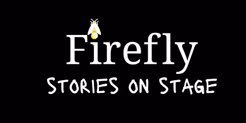 Firefly: Stories On Stage