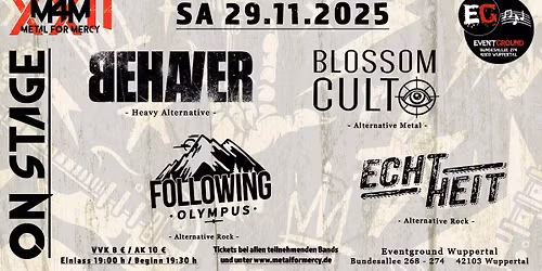 Metal For Mercy - On Stage - Behaver, Blossom Cult, Following Olympus & Echtheit 