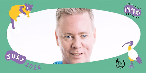 Backstory Factory | Workshop | Brisbane Improv Festival 2026