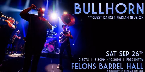 BULLHORN @ Felons Barrel Hall w\/ Nadiah NfuZion