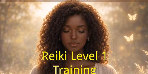 Reiki Level 1 Training & Attunement course