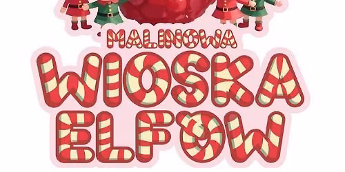 Otwarcie Malinowej Wioski Elf\u00f3w