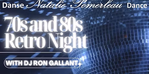 70s and 80s Retro Night with DJ Ron Gallant