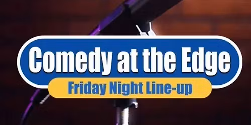 Comedy at the Edge
