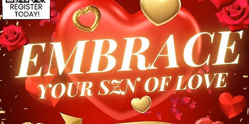 Copy of Embrace Your Szn of Love