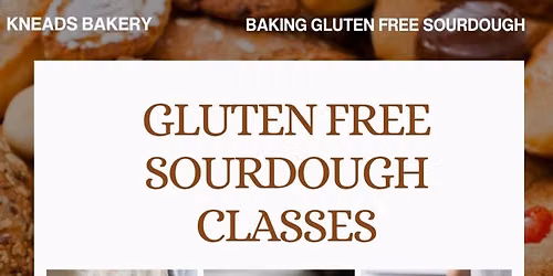 GF Sourdough Bread Class - Yep, GLUTEN FREE!