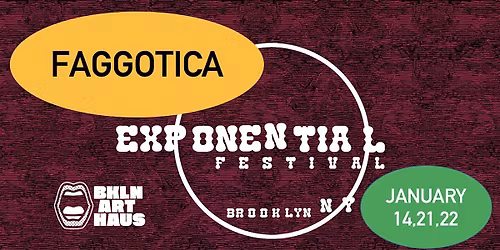 Faggotica presented by the Exponential Festival