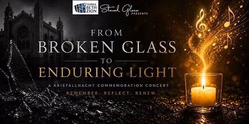 From Broken Glass to Enduring Light:  A Kristallnacht Commemoration Concert