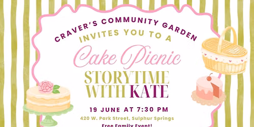 Storytime with Kate @ Craver's Community Garden- Cake Picnic Theme