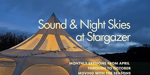 Sound & Night Skies at Stargazer