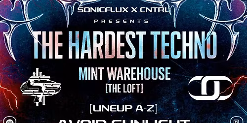SONICFLUX x CNTRL Presents: THE HARDEST TECHNO
