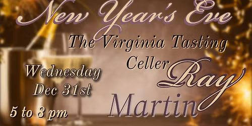 New Year's Eve w\/ Ray Martin at The Virginia Tasting Cellar