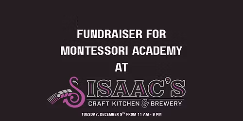 Montessori Academy of Lancaster Fundraiser at Isaac's!
