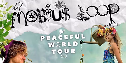 Mobius Loop\ud83d\udd4a\ufe0fPEACEFUL WORLD TOUR\ud83d\udd4a\ufe0fTotnes\ud83c\udf1eMATINEE\ud83c\udf1e