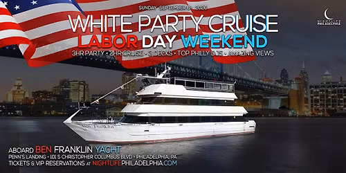 Philadelphia Labor Day Sunday White Party Cruise