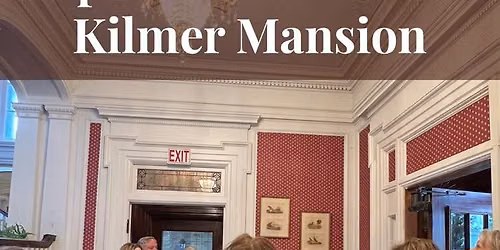 Kilmer Mansion Guided Tour