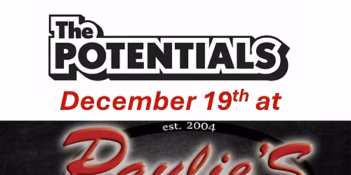 The POTENTIALS at Paulie's Pub & Eatery