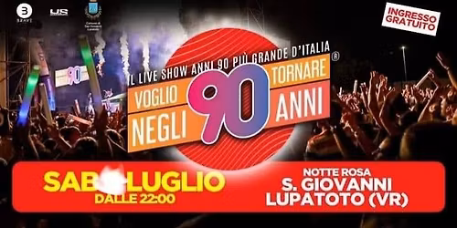 NOTTE ROSA A SAN GIOVANNI LUPATOTO CON QUELLI DI "VOGLIO TORNARE NEGLI ANNI 90"