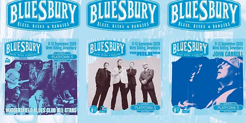 Bluesbury DAY 3: The Milk Men, Huddersfield Blues Club All Stars, John Carroll. FREE ENTRY