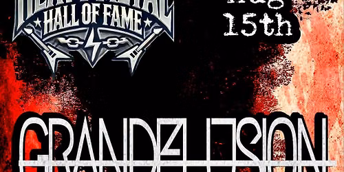 HEAVY METAL HALL of FAME feat. GRANDELUSION - SETTLEMYRE & GLASS HOTEL