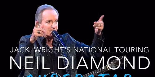 Jack Wright - A Tribute to Neil Diamond