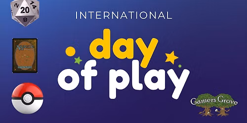 International Day of Play at Gamers Grove - Kid's Events & Learn to Plays