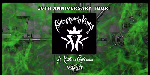 Kottonmouth Kings - 30th Anniversary Tour at The Recher!