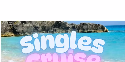 Singles Cruise - Bermuda 2026