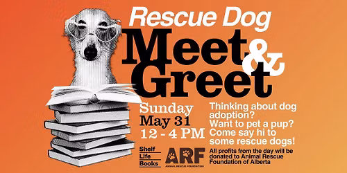 Rescue Dog Meet & Greet: ARF x Shelf Life Books