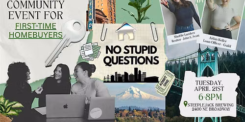 No Stupid Questions Round 3 - A Community Event For First-Time Homebuyers