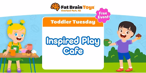Toddler Tuesday: Inspired Play Cafe!