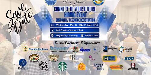 Employer Outreach - 6th Annual "Connect to Your Future" Hiring Event