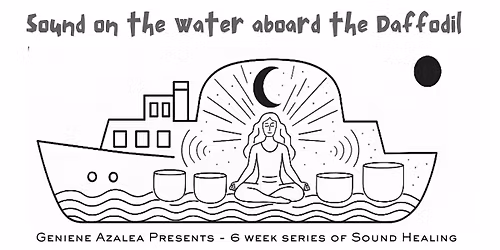 Sound Healing Series aboard The Daffodil