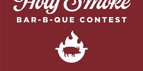 16th Annual Holy Smoke BBQ Contest 