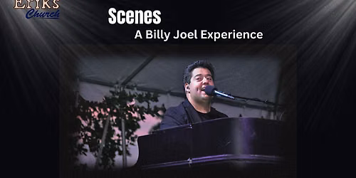 Scenes: A Billy Joel Experience