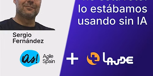 Agile no est\u00e1 roto, lo est\u00e1bamos usando sin IA