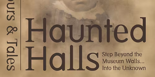Haunted Halls with Exclusive Tours-SOLD OUT 