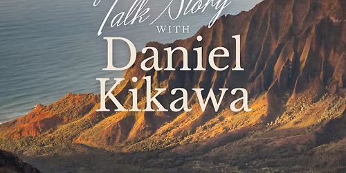 Talk Story with Daniel Kikawa