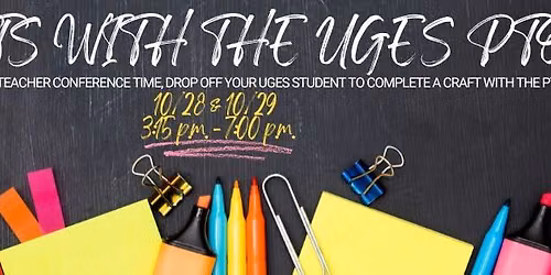Crafts w\/the UGES PTO (10\/29 Teacher Conference Date)