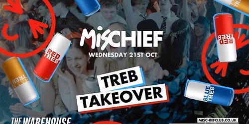 Mischief | Treb Takeover