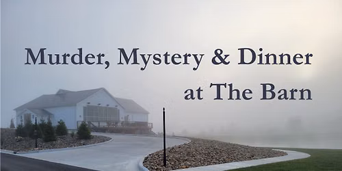 Mystery Dinner at The Barn