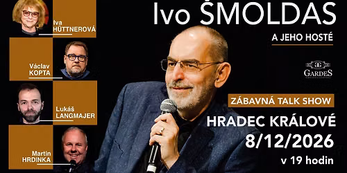 Talk show Ivo \u0160moldase s I. H\u00fcttnerovou, V. Koptou, L. Langmajerem a M. Hrdinkou v Hradci Kr\u00e1lov\u00e9