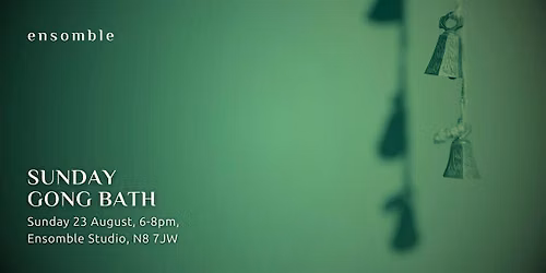 Gong Bath - Sunday 23 August