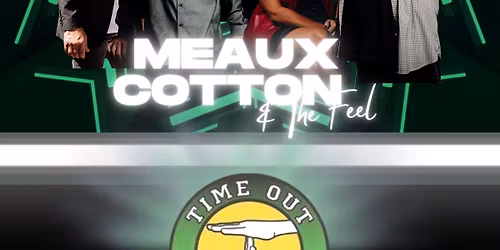 Meaux Cotton & The Feel @ Time Out Tavern - Atascocita