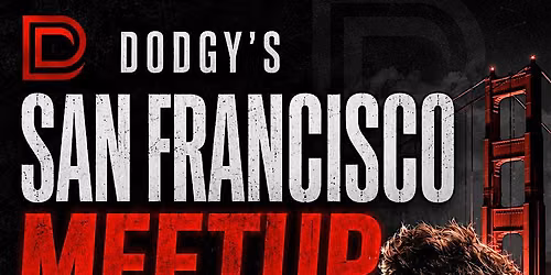 Dodgys San Francisco Meetup