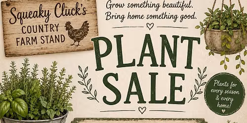 Squeaky Cluck\u2019s Country Farm Stand Plant Sale