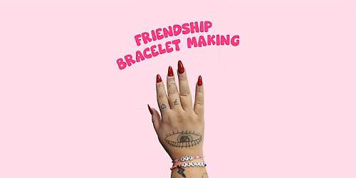 Friendship bracelet making