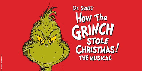 Dr. Seuss How The Grinch Stole Christmas! The Musical
