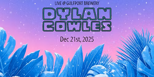 Dylan Cowles - Live @ Gulfport Brewery