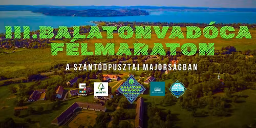 III. BalatonVad\u00f3ca F\u00e9lmaraton a Sz\u00e1nt\u00f3dpusztai Majors\u00e1gban